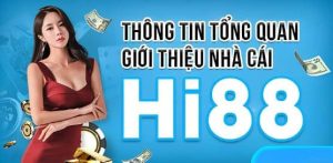 Hi88 – Địa điểm cá độ thể thao lớn cùng nhiều tỷ lệ cược tốt nhất Châu Á